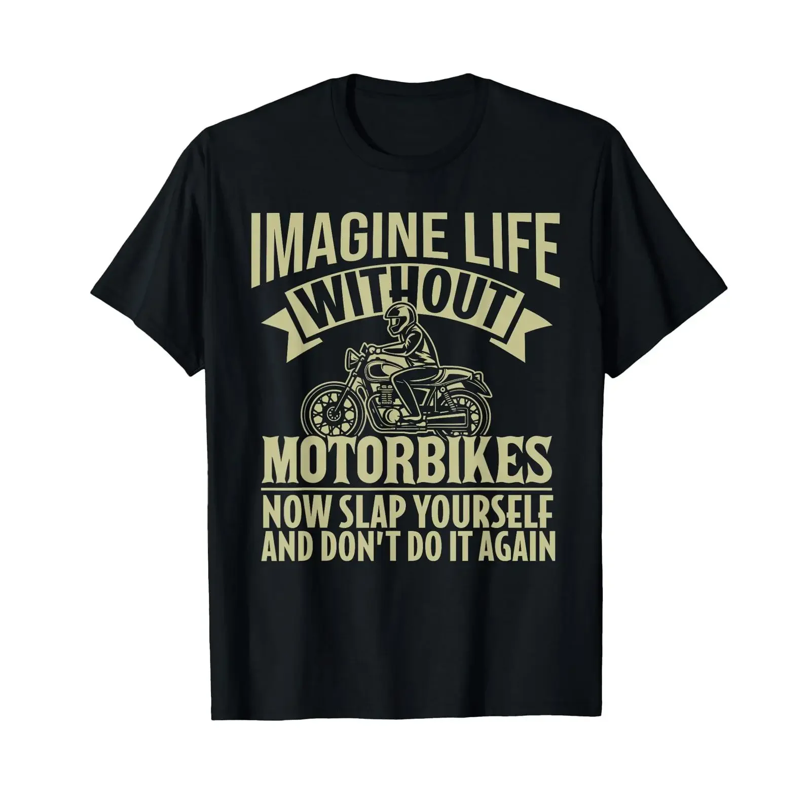 Life Without Motorbikes Slap Yourself Motorcycle Biker Men T Shirt vintage Washed Top For Everyday Wear Comfortable Casual
