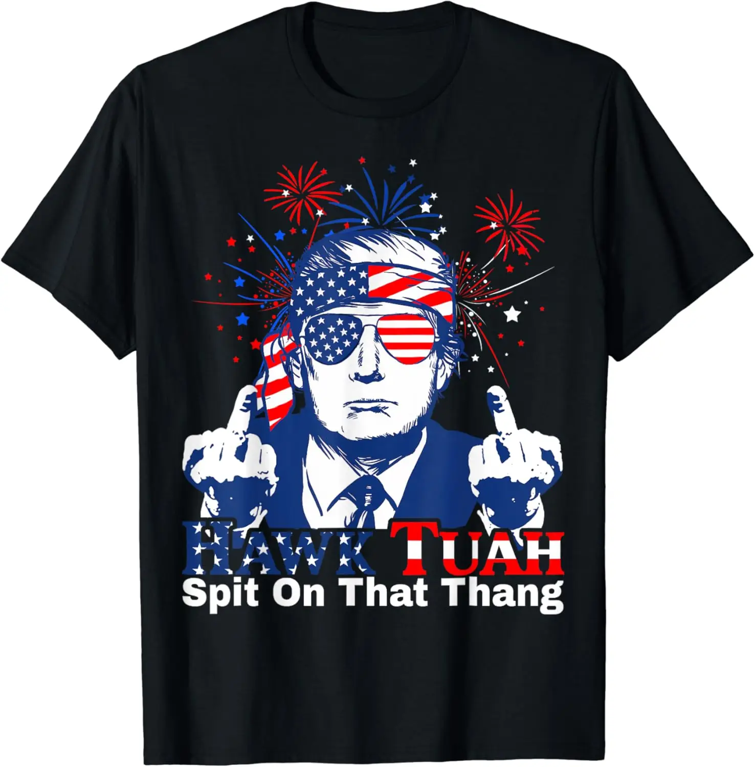 Hawk Tush Spit on that Thing Presidential Candidate Parody T-Shirt New Fashion Top Tees