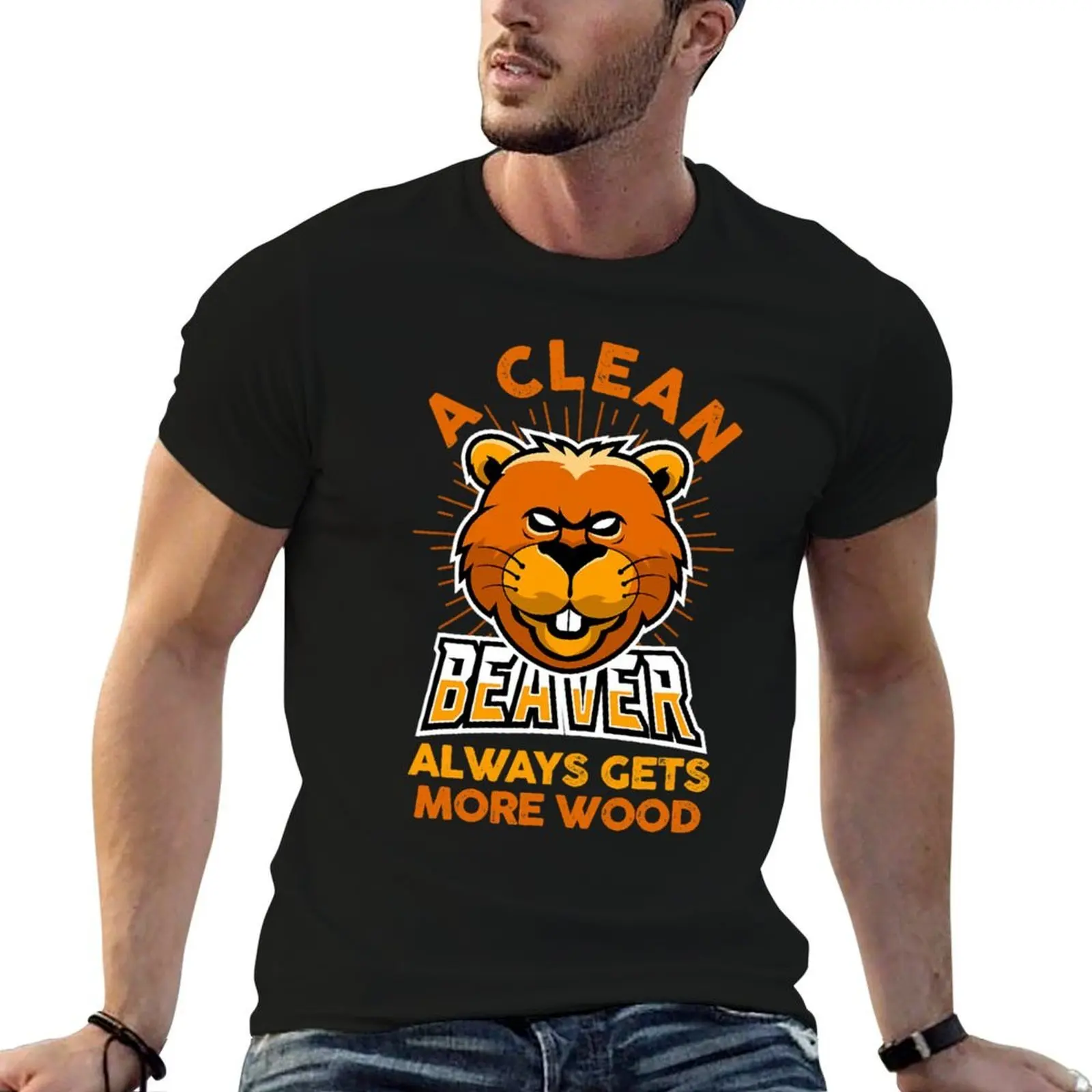 

A Clean Beaver Always Gets More Wood Funny Beaver T-Shirt t shirts for man slim fit men t shirt cotton 100% T-Shirt