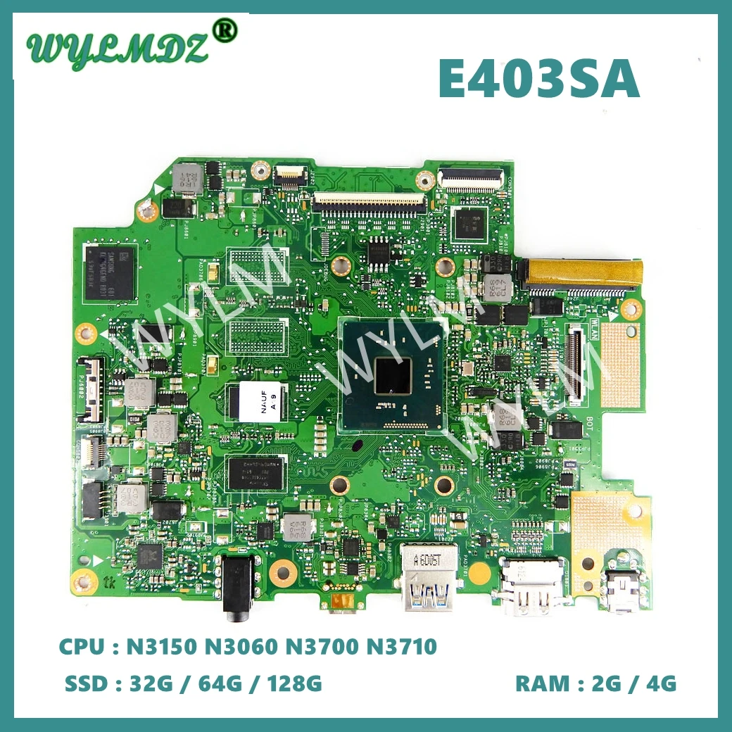 E403SA N3060 N3150 N3700 N3710 CPU 2G/4G RAM 32G/64G/128G SSD Mainboard For Asus VIVOBook E403SA E403S E403 Laptop Motherboard