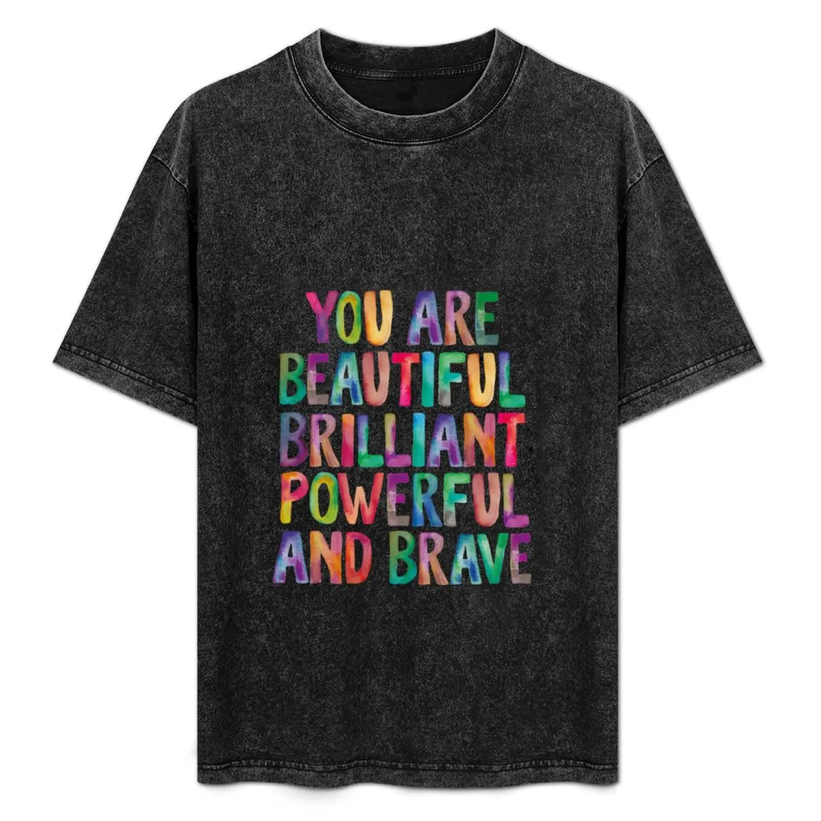 

You Are Beautiful Brilliant Powerful And Brave T-Shirt UV Protection Outdoor Tee Shirt