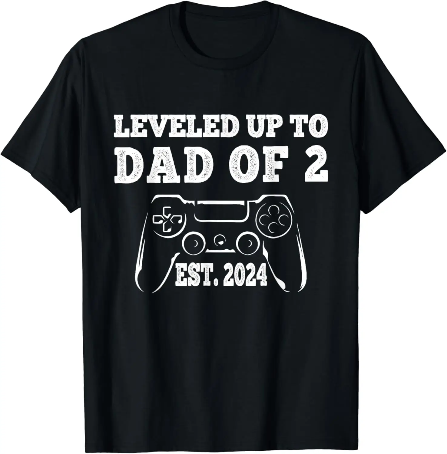 Leveled Up To Dad Of 2 In 2024 Daddy Pregnancy Announcement T-Shirt