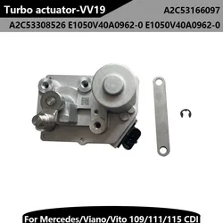 Turbo actuator VV19 A2C53166097 A2C53308526 A6460901580 A6460901380 E1050V40A0962-0 Turbo charger for Mercedes-PKW (W639)