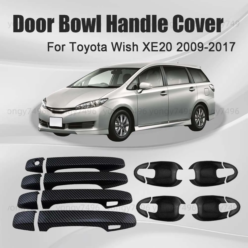 

Car Upgrade Carbon Fiber Glossy Black Door Bowl Handle Cover For Toyota Wish XE20 2009 - 2017 Car Chrome Decoration Styling