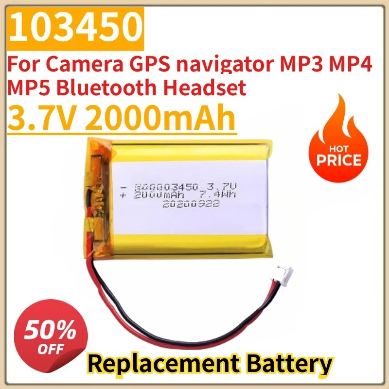 

High Quality New 103450 3.7V 2000mAh Polymer Lithium Rechargeable Battery for Camera GPS navigator MP3 MP4 MP5 Bluetooth Headset