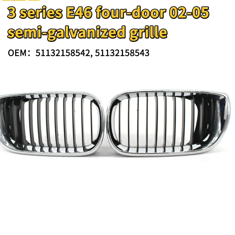 

Semi-Electroplate Car Grill Replace Parts For BMW 3series 4door E46 OEM 51132158542 51132158543 Repair Upgrade Looks