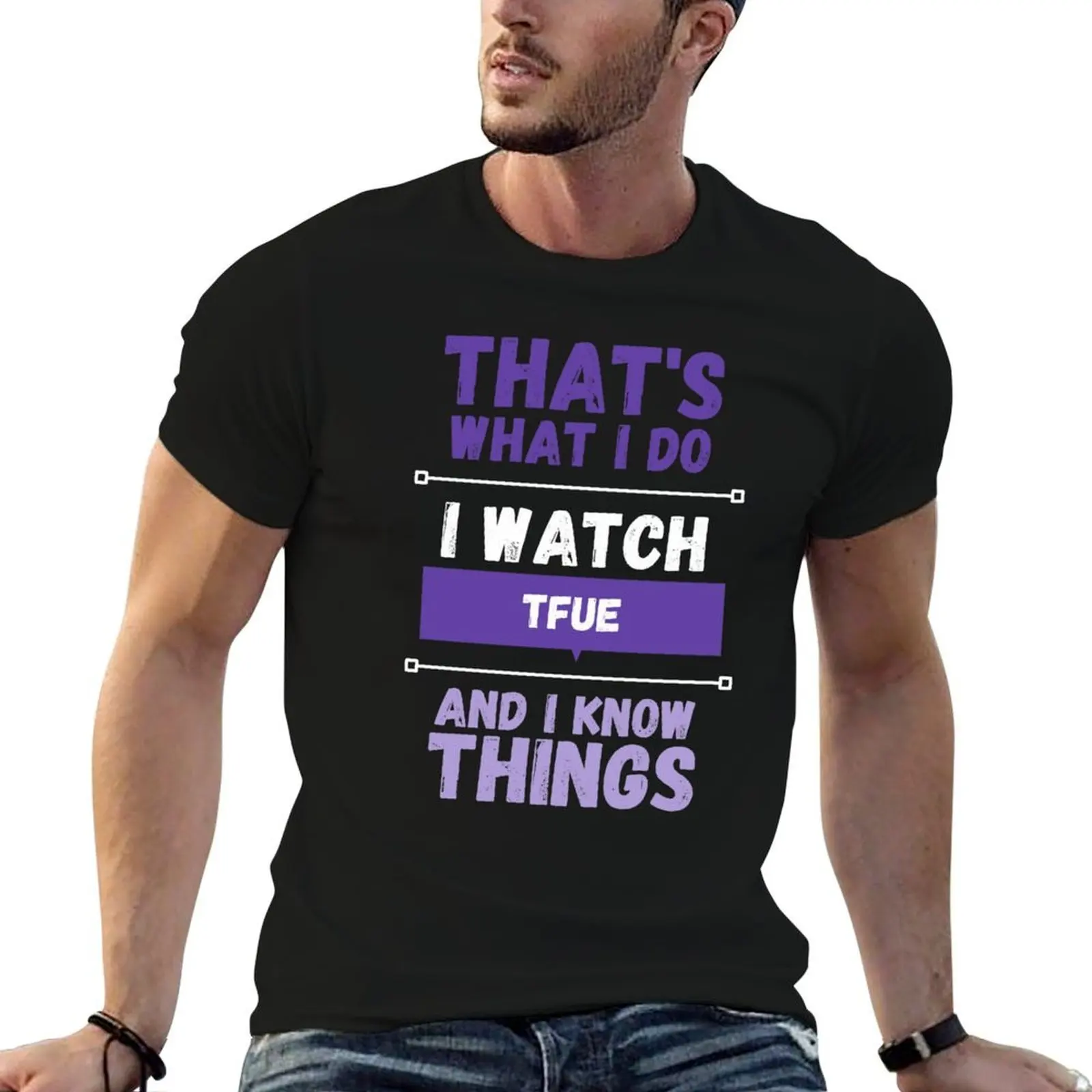 

Tfue and I know things funny gag streamer T-Shirt mens graphic t shirts T-Shirt