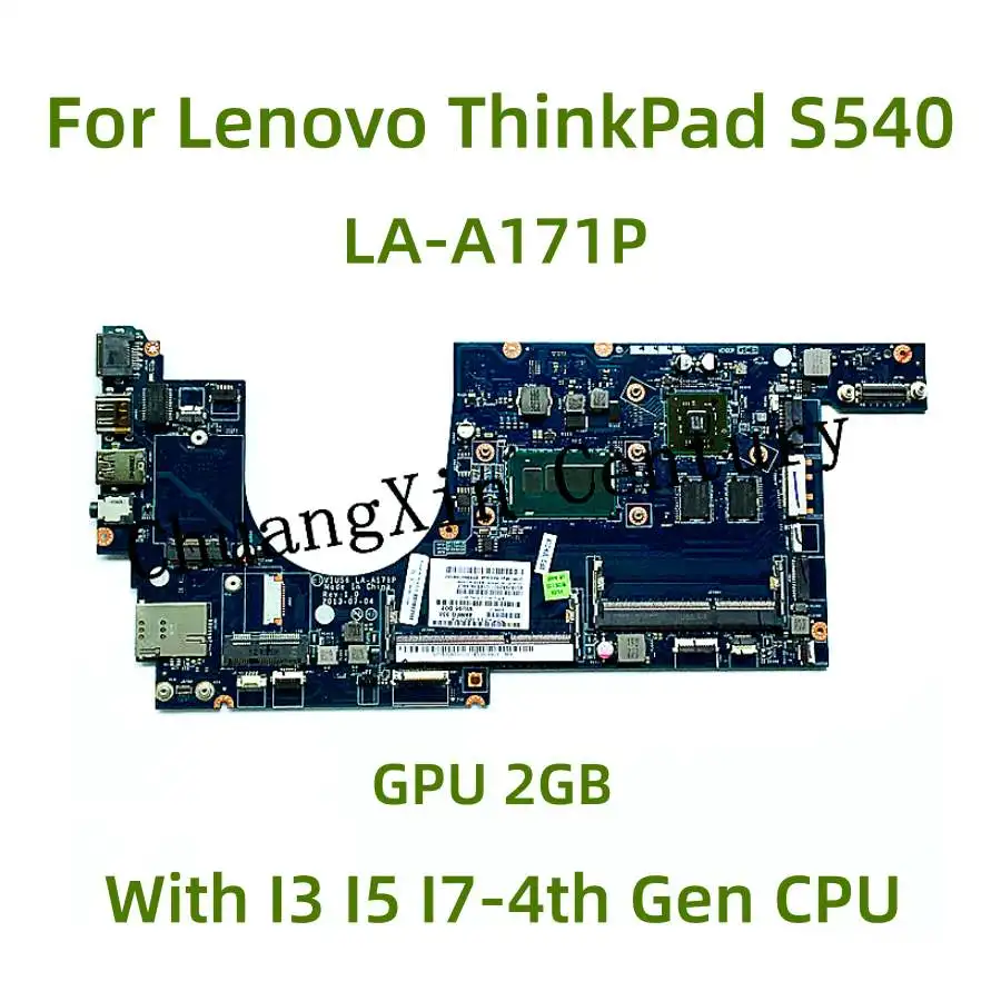 

Suitable for Lenovo ThinkPad S540 laptop motherboard LA-A171P with I3 I5 I7-4th Gen CPU GPU 2GB 100% Tested Fully Work