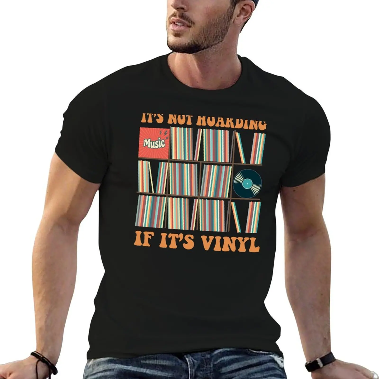 It's Not Hoarding If It's Vinyl Funny Groovy Vinyl Records Lover T-Shirt plus size clothes man clothes mens fashion