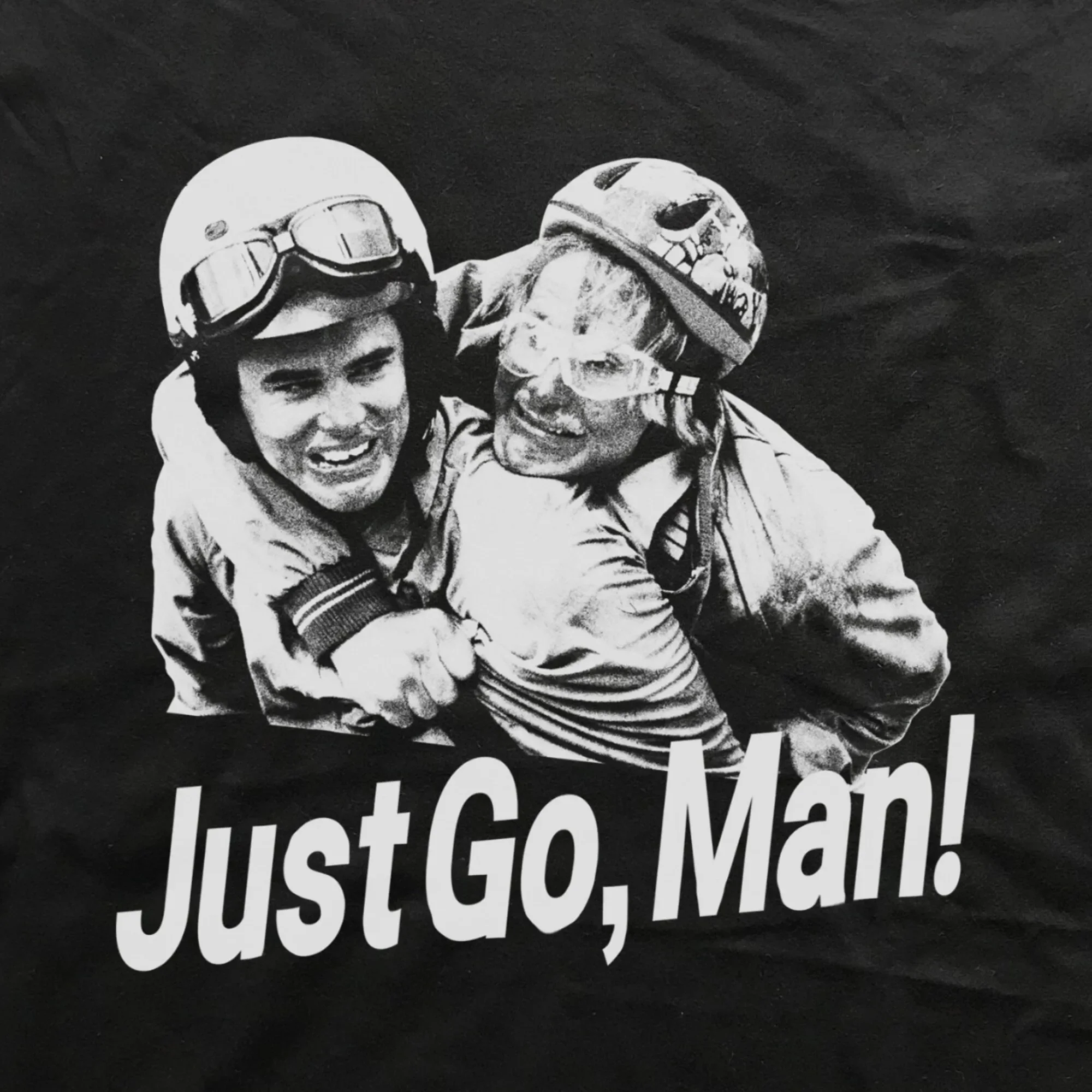 Dumb And Dumber Just Go Man T Shirt