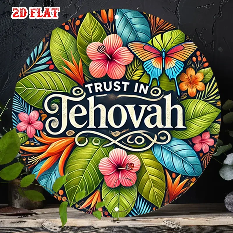1 PC 2D Trust In Jehovah Tropical Hibiscus Flower Round Metal Tin Sign Christian Faith Botanical Wall Decor