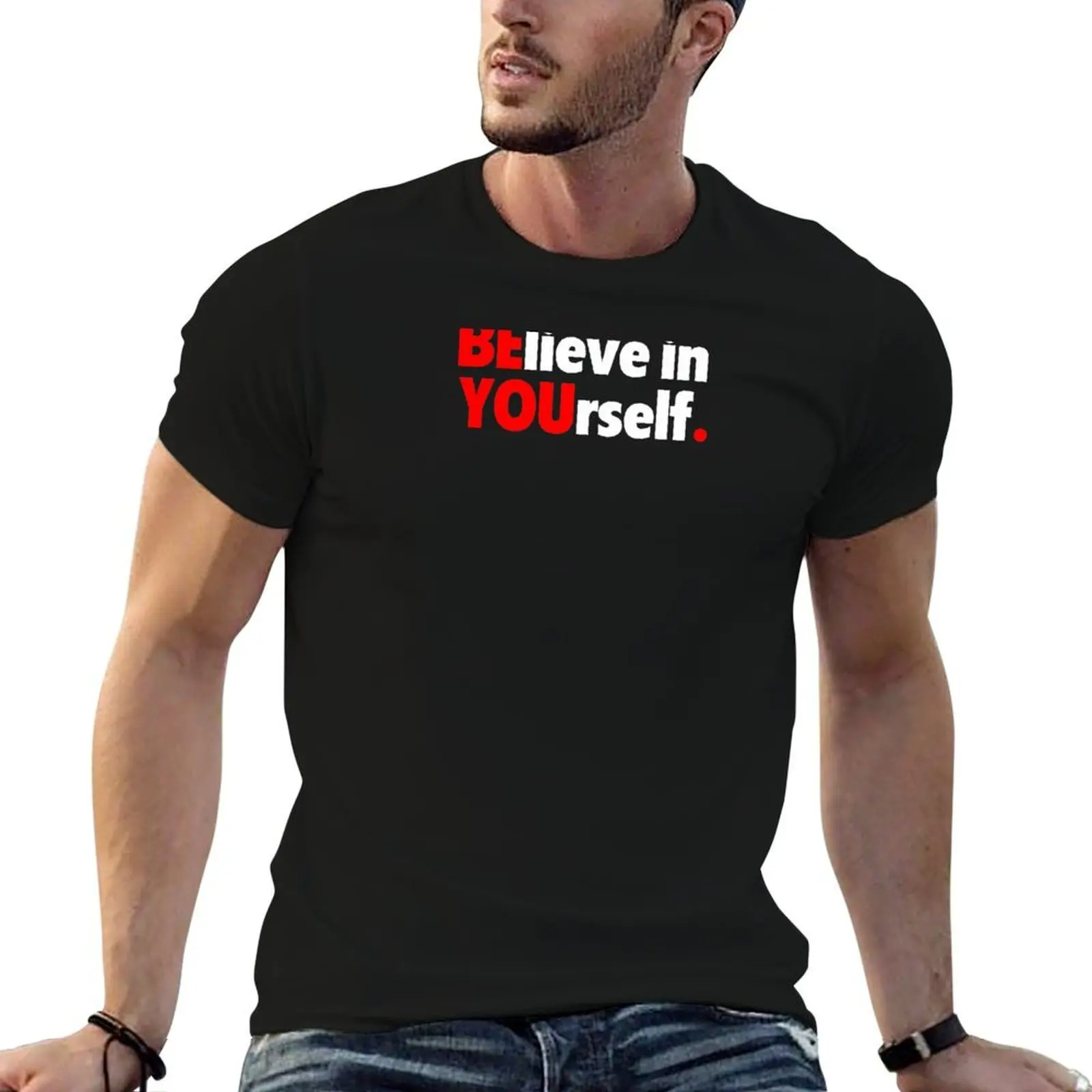 

BElieve in YOUrself. T-Shirt t shirt for man cotton t shirt pack T-Shirt