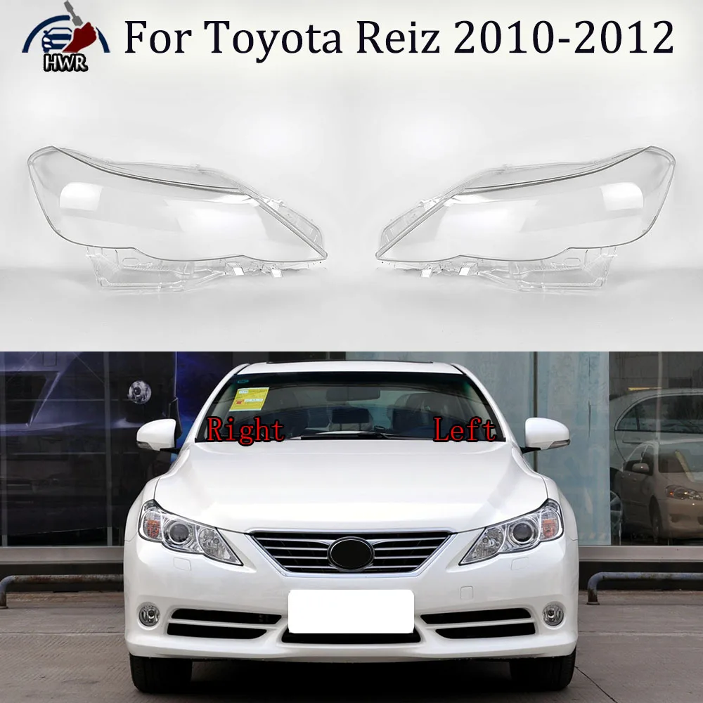 

For Toyota Reiz 2010 2011 2012 Front Headlight Cover Transparent Headlamp Lamp Shell Replace Original Lampshade Plexiglass