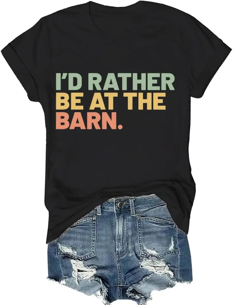 I'd Rather Be at The Barn T-Shirt Funny Shirt