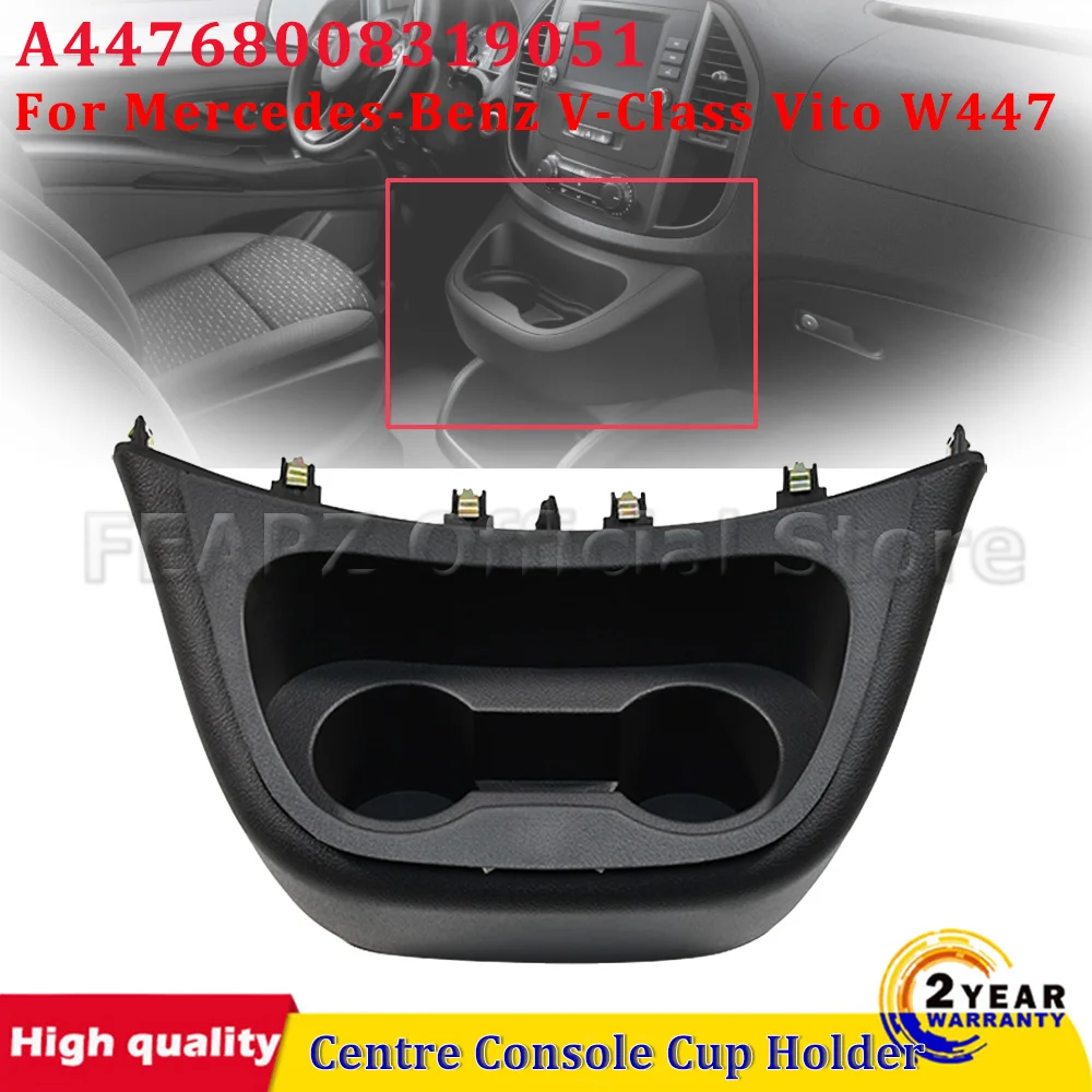 

Black Car Central Control Water Cup Holder Panel Storage Box A44768008319051 For Mercedes Benz Vito For Metris W447 2016-2023