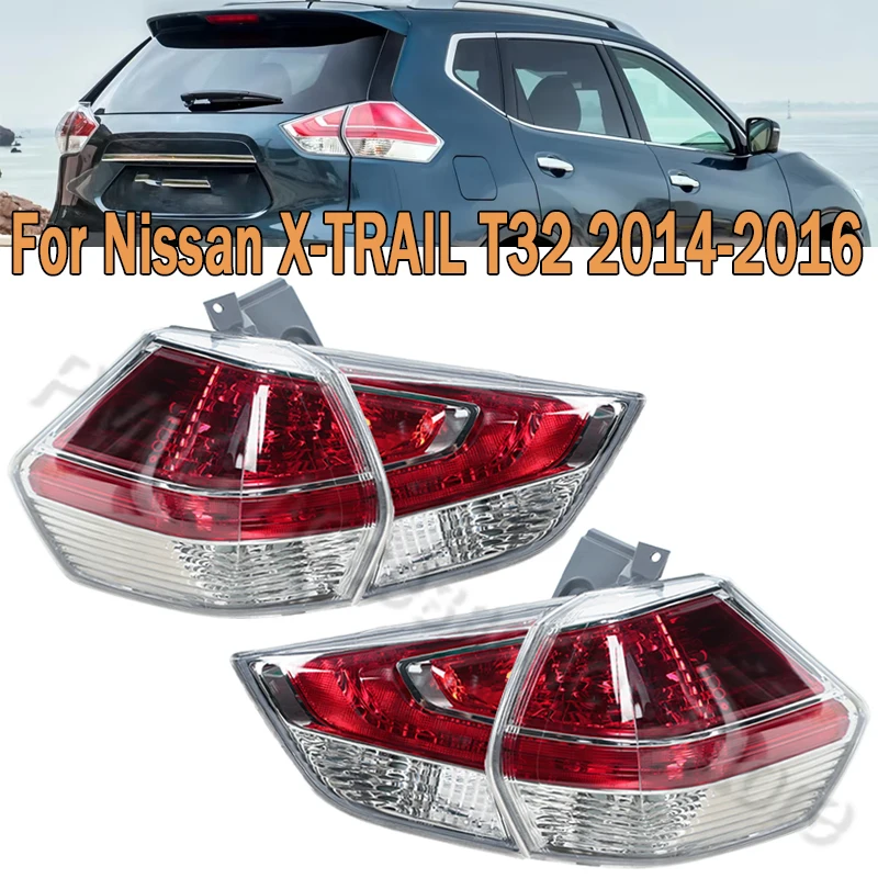 

Tail Light Assembly Rear Turn Signal Lamp Taillamp Fog Lamp Stop Brake Light Car Accessories For NISSAN X-TRAIL T32 2014-2016