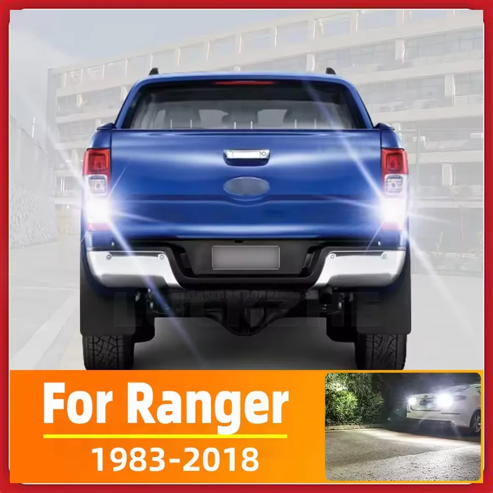 

2PCS LED Reverse Light For Ford Ranger Accessories 1983-2018 2002 2003 2004 2005 2006 2007 2008 2009 2010 Backup Back Up Lamp