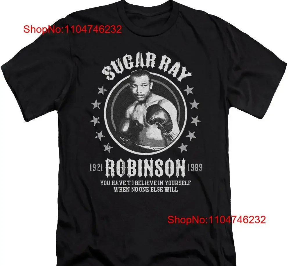 Sugar Ray Robinson You Have To Believe In Yourself Adult T Shirt 8D389 vintage Washed streetwear designer clothes Unisex Soft