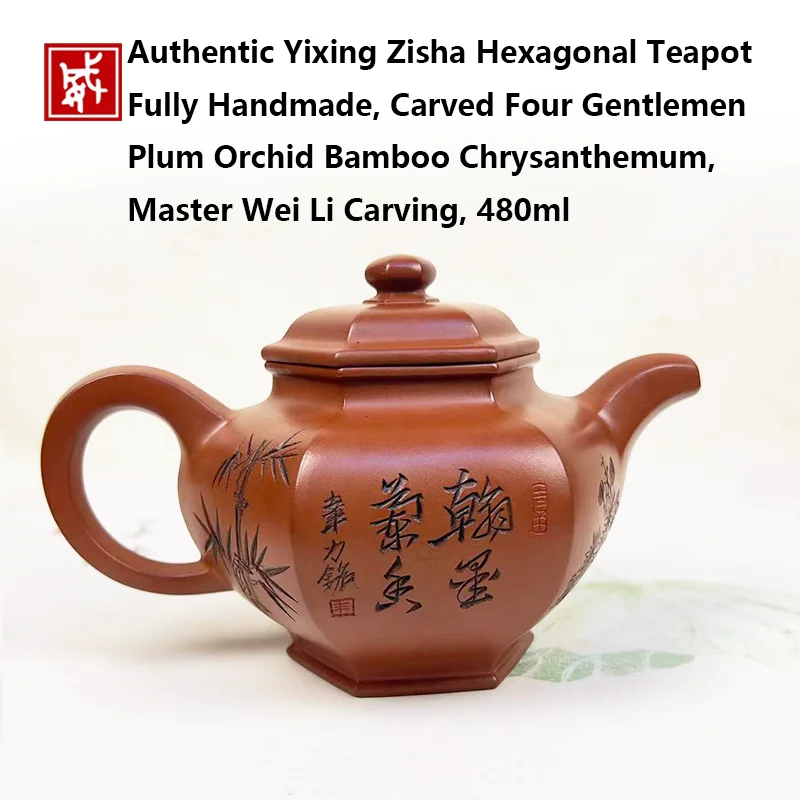 Authentic Yixing Zisha Hexagonal Teapot, Fully Handmade, Carved Four Gentlemen Plum Orchid Bamboo Chrysanthemum, Master Wei Li C