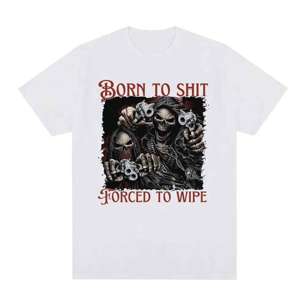 Born Stool Forced to Wipe Evil Skull Meme Women's T-shirt Summer Loose T-shirt Women's Fashion Retro Short sleeved T-shirt