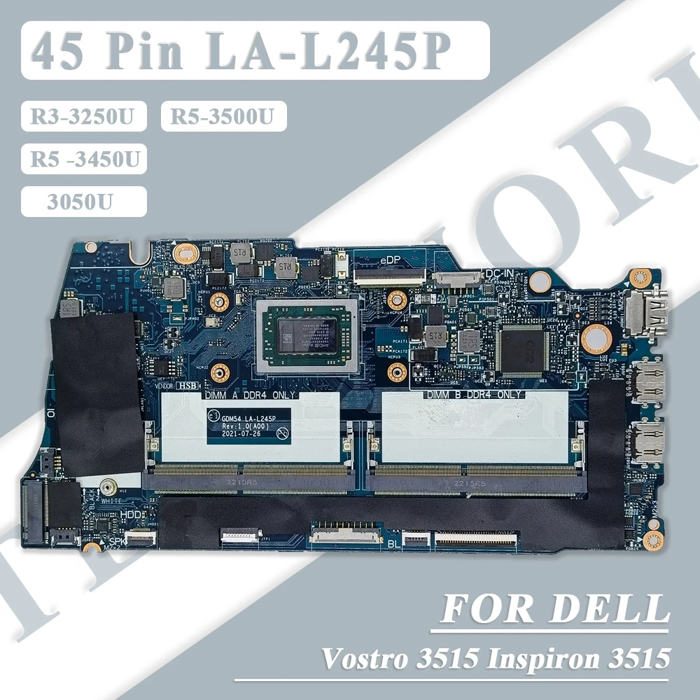 

35/45-контактная материнская плата для ноутбука Dell Vostro 3515 Inspiron 3515 Athlon 3050U R3-3250U R5-3450U R3-3250U, материнская плата LA-L245P