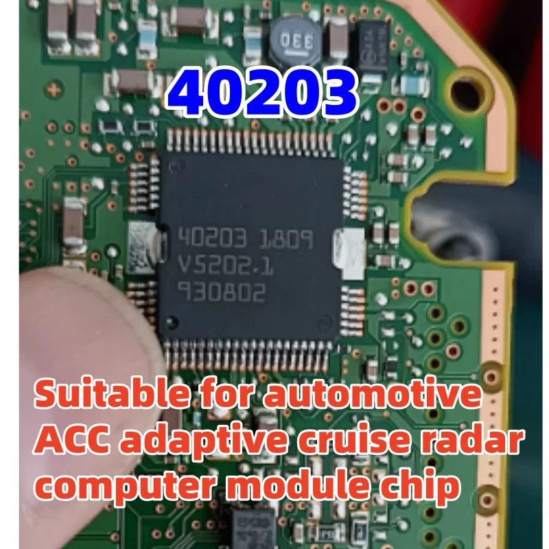 

5 pcs/lot 40203 Suitable for Automobile ACC Adaptive Cruise Radar Computer Module Chip