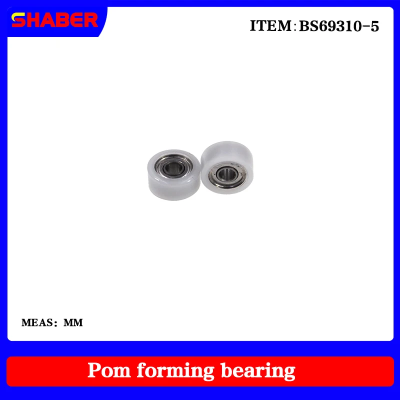 【SHABER】Factory supply POM plastic coated bearing BS69310-5 High wear resistance High quality nylon pulley