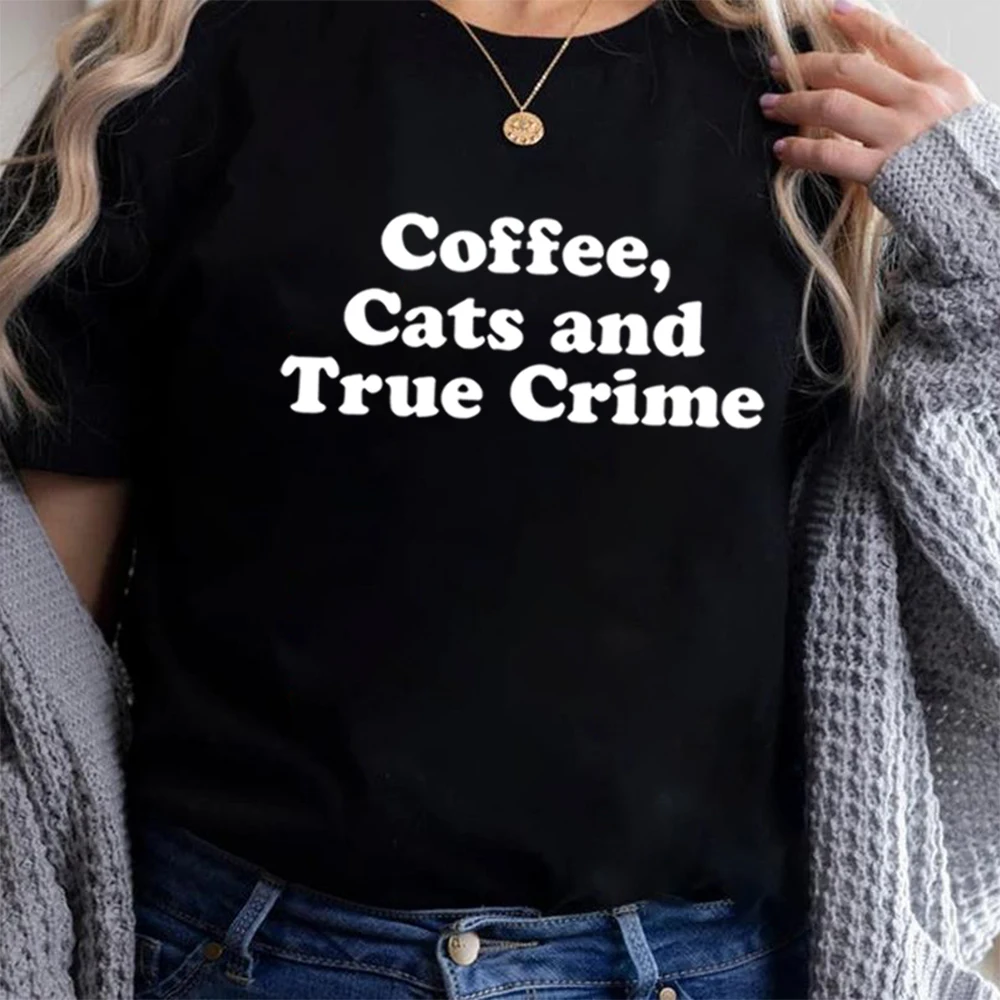 Coffee Cats and True Crime T Shirt Funny TV Show Shirt Unisex Summer Casual Top Short Sleeve Tees Print Tshirt