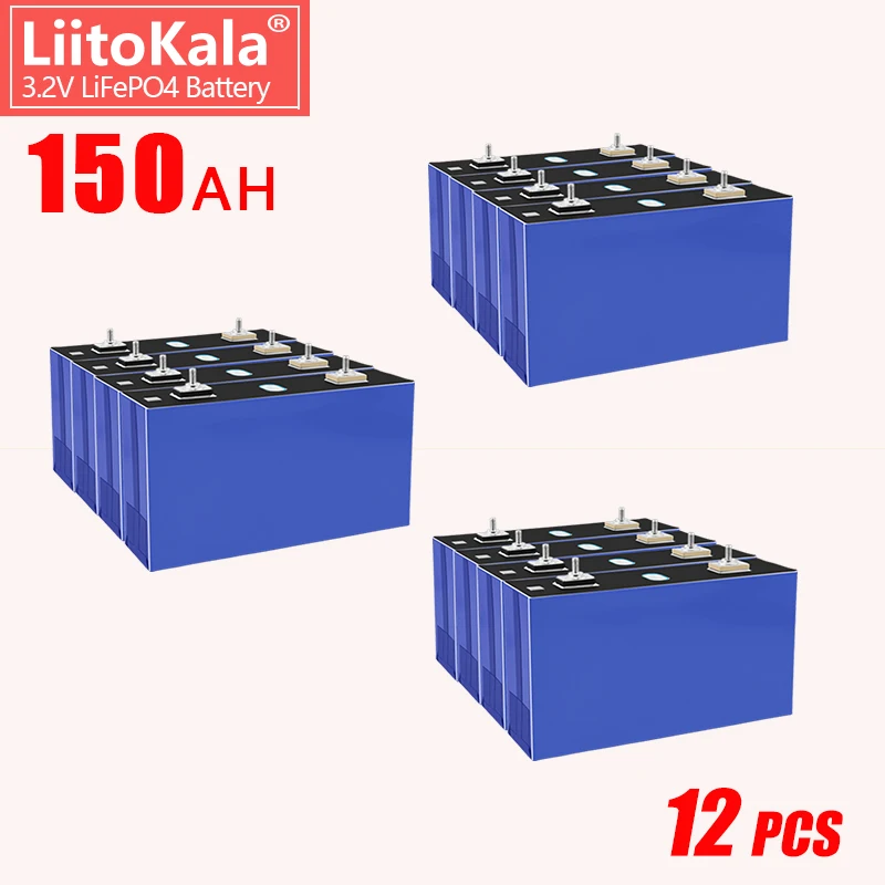 

12PCS LiitoKala 3.2V 150Ah Lifepo4 Battery Cell for Battery Pack Grade A with 6000 lifecycle 2C 300A discharge for ESS EV UPS