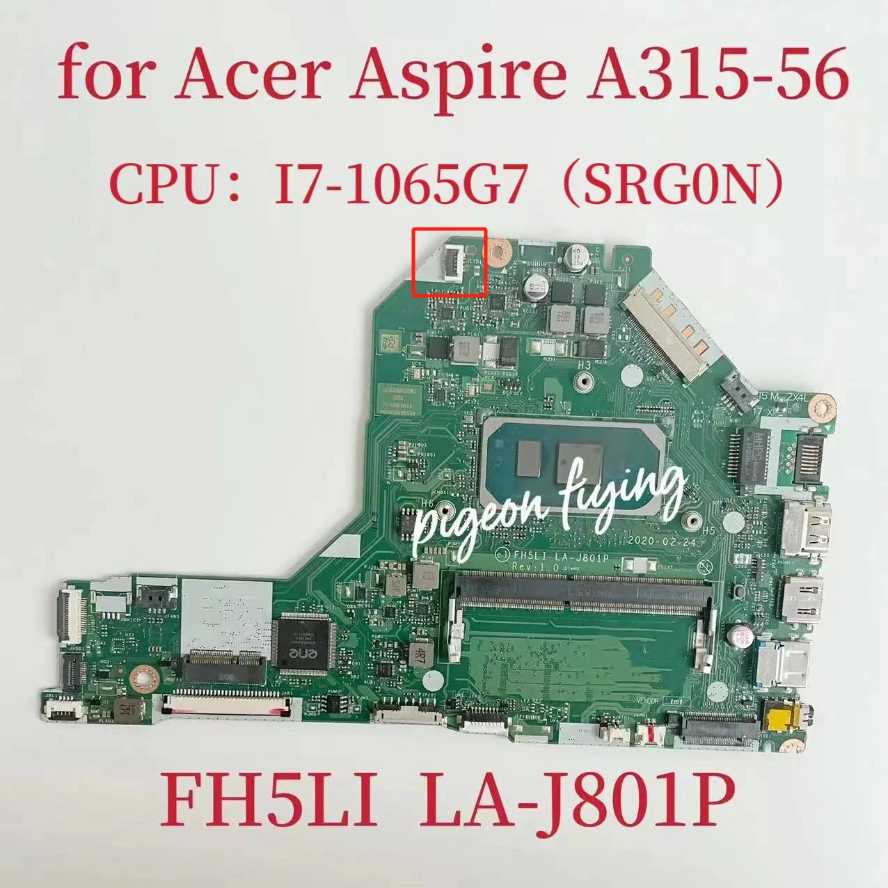 

FH5LI LA-J801P Mainboard For Acer Aspire A315-56 Laptop Motherboard CPU:I7-1065G7 SRG0N RAM:4GB 100% Test Ok