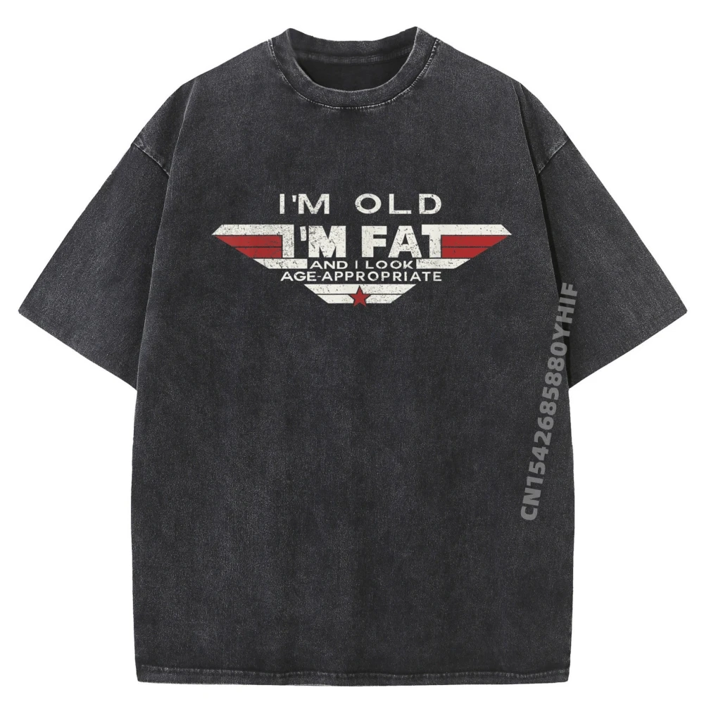 

I M Old I M Fat And I Look Age Appropriate Одежда Футболки с графическим рисунком Винтажные потертые топы Футболки Мужская одежда