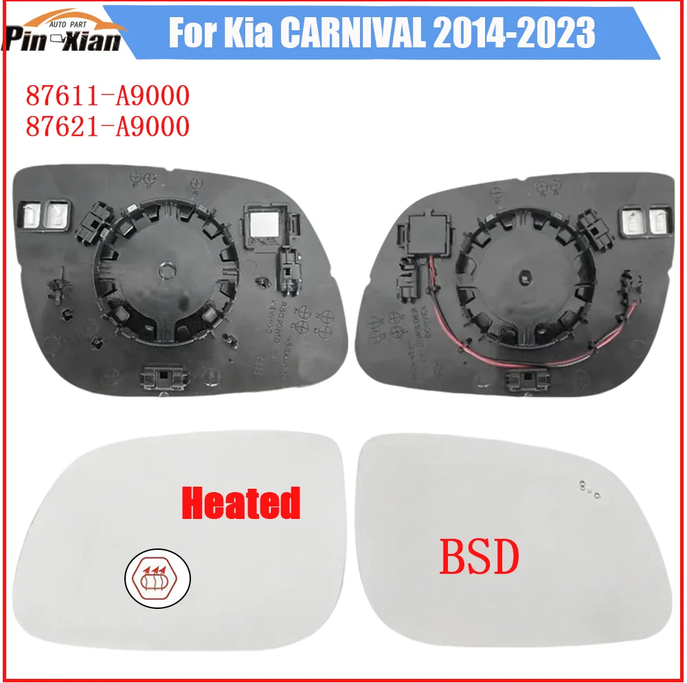 

Rearview Mirror for Car With BSD For Kia CARNIVAL 2014 2015 2016 2017 -- 2023 87611A9000 87621A9000 Car Wing Mirror Glass Lens