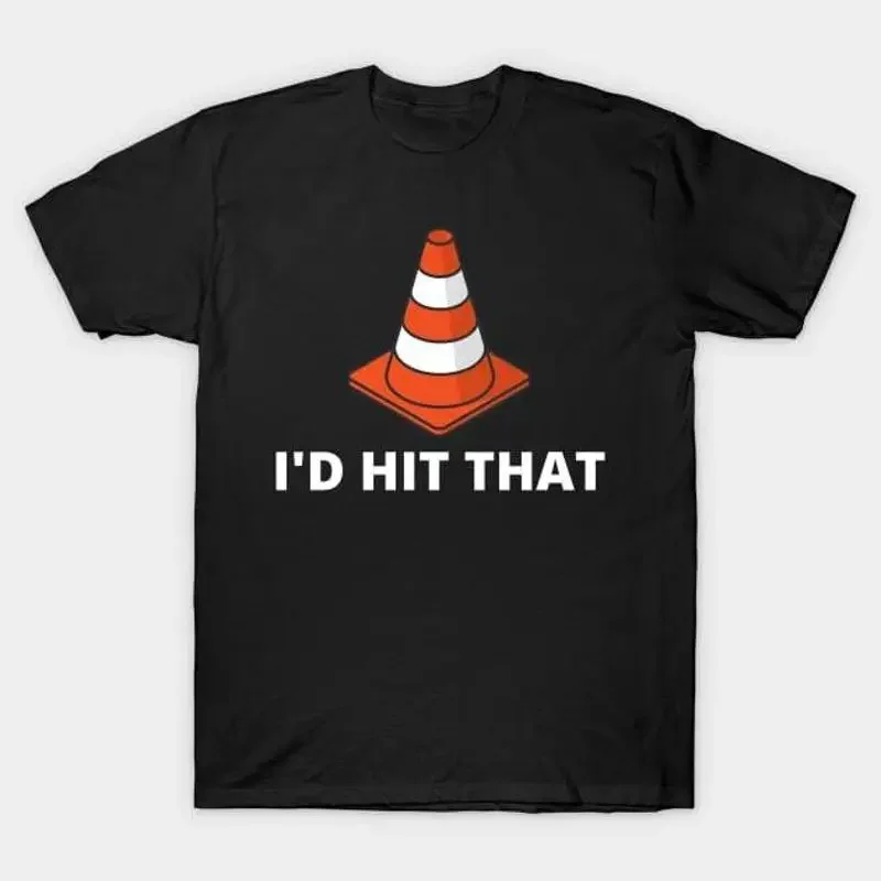 I'd Hit That Traffic Cone Dark T Shirt S 5XL Fast Shipping