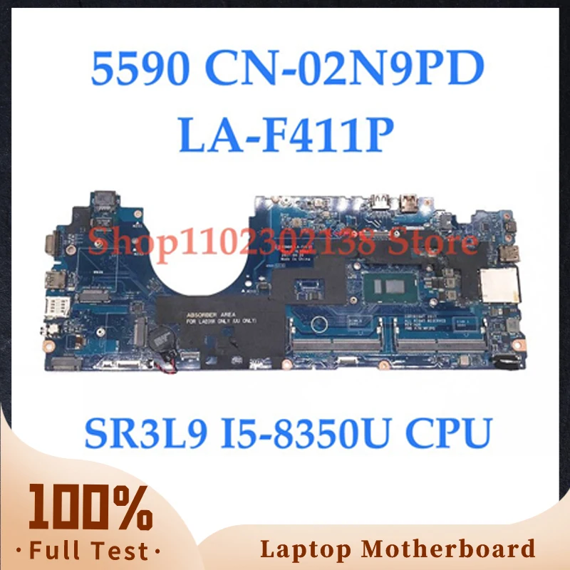 Mainboard CN-02N9PD 02N9PD 2N9PD With SR3L9 I5-8350U CPU For Dell 5590 Laptop Motherboard LA-F411P 100% Full Tested Working Well