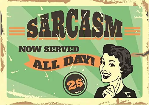 New Vintage Metal Tin Sign Sarcasm Now Served All Day Girl Outdoor Street Garage & Home She Shed Wall Decor Signs 12X8Inch A