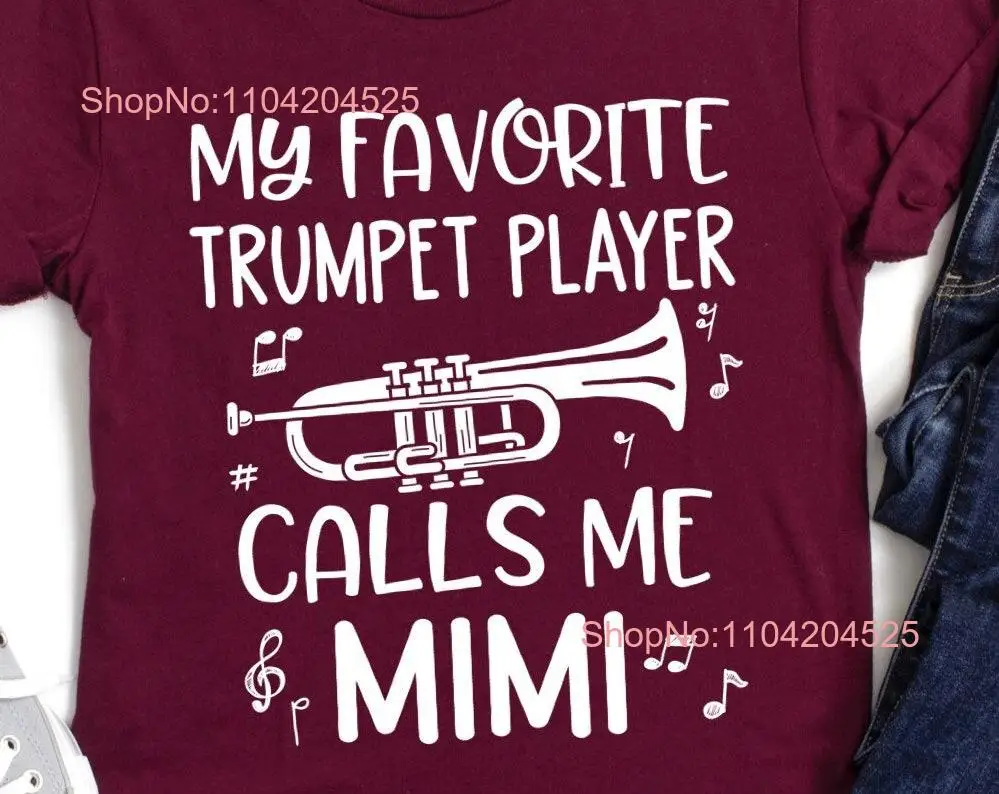 Band Mimi T Shirt Cute Trumpet My Favorite Player Calls Me For Marching long or short sleeves