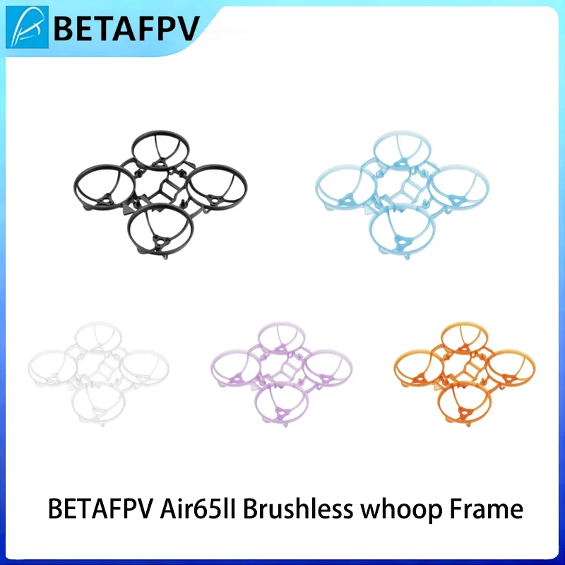 BETAFPV Air65 II 65mm 1S إطار Whoop بدون فرش خفيف الوزن داخلي مايكرو طائرة بدون طيار FPV سباق حرة عدة