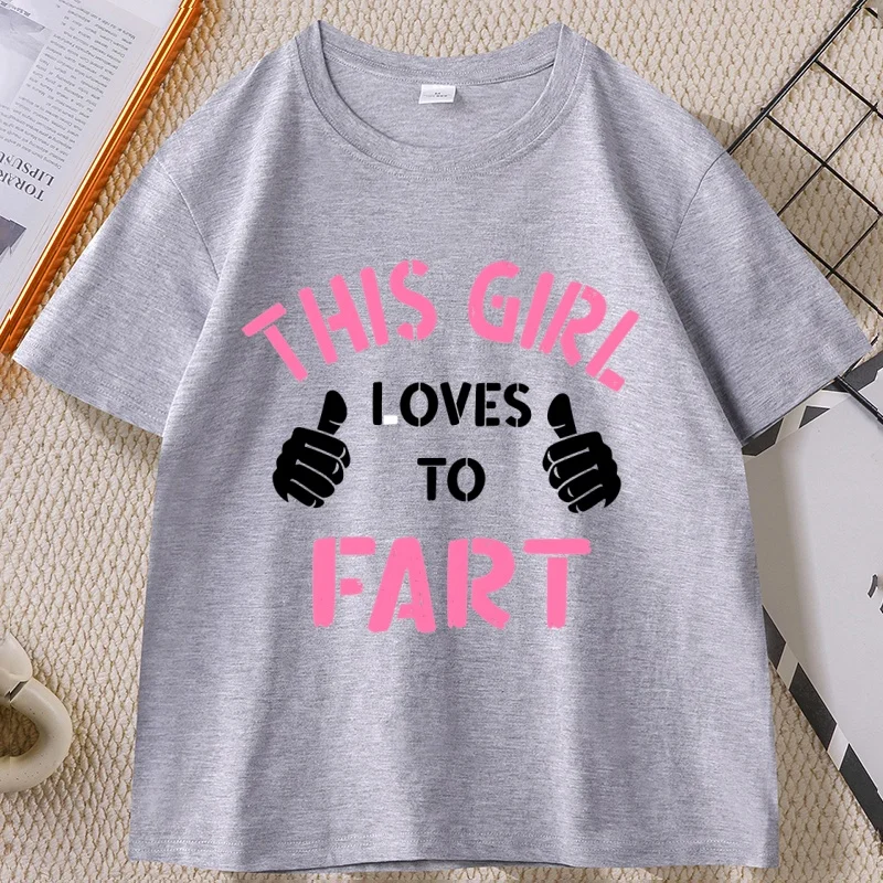This Girl Loves To Fart T Shirt Funny Saying Fart Jokes Farting Saying T-shirt Casual Cotton Short Sleeve Loose Tshirt Clothing