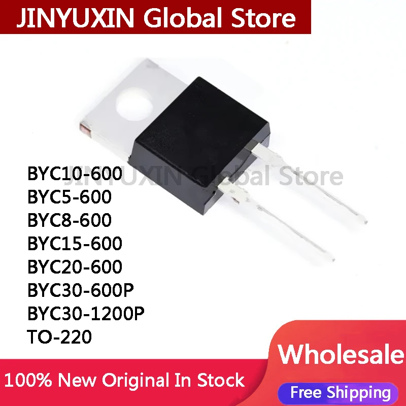 10PCS NEW BYC10-600 BYC5-600 BYC8-600 BYC15-600 BYC20-600 BYC30-600P BYC30-1200P BYC10600 BYC5600 BYC8600 BYC15600 TO-220 MOSFET