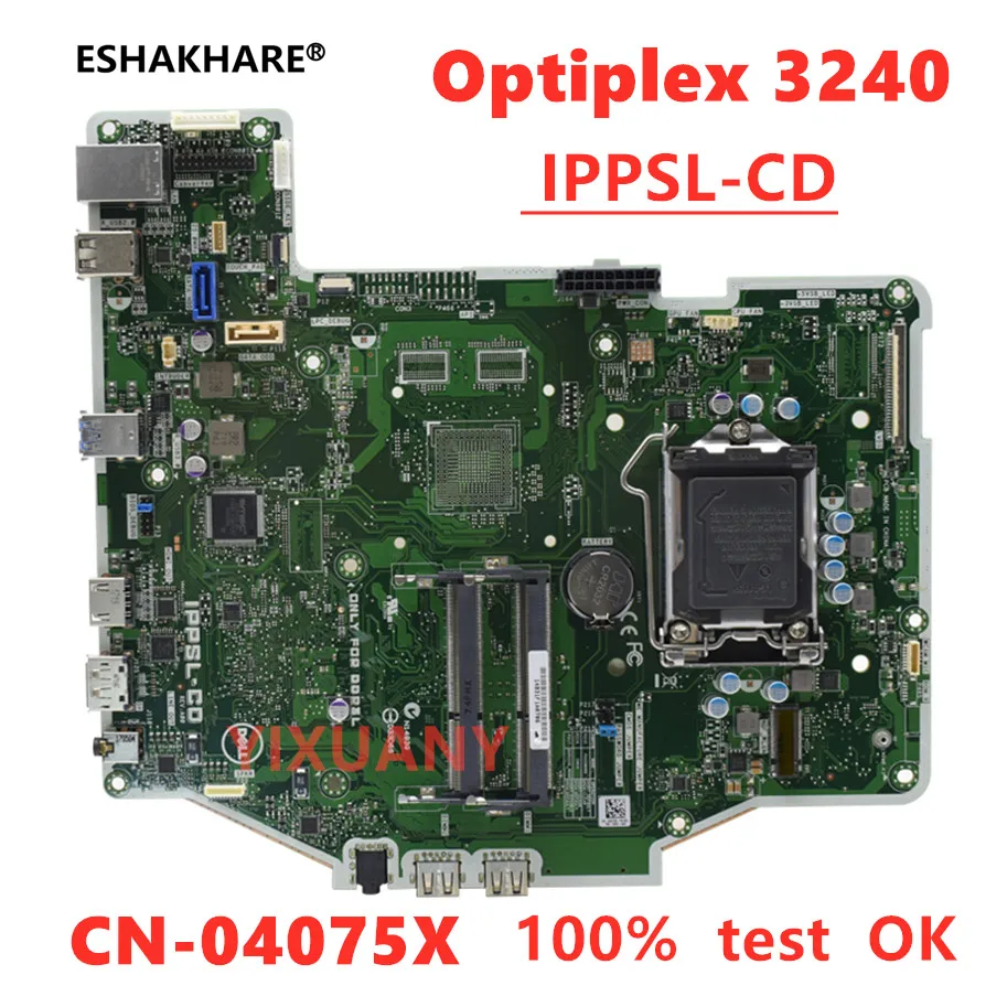 

The original IPPSL-CD for DELL Optiplex 3240 AIO all-in-one motherboard CN-04075X 04075X 4075X motherboard 100% test ok