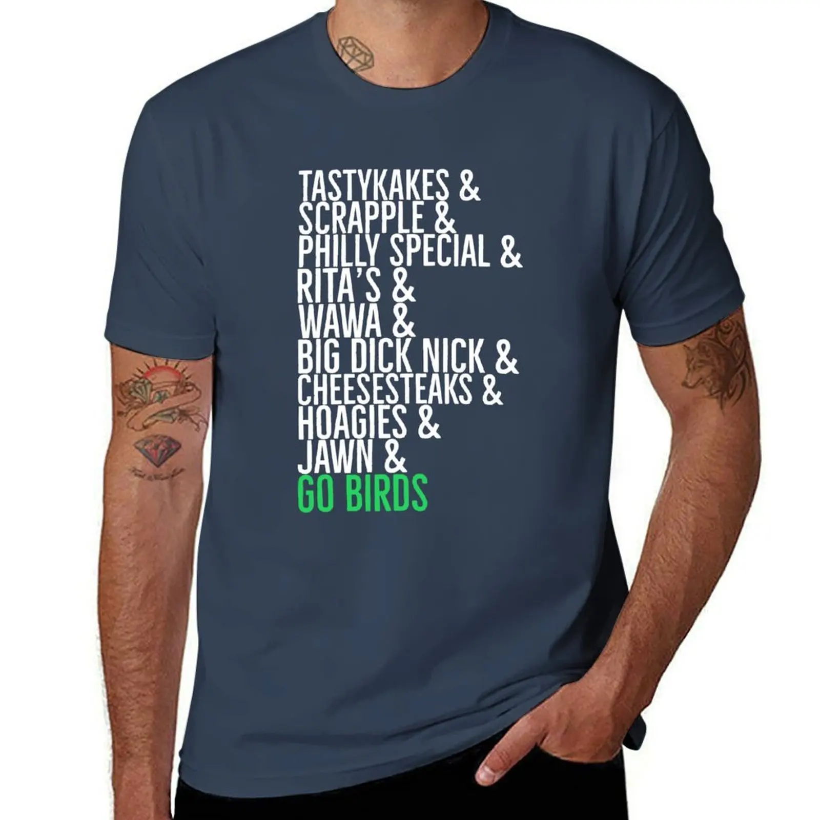 

Tastykakes & Scrapple & Philly Special & Rita's Wawa Big Dick Nick Cheesesteaks Hoagies Jawn Go Birds T-Shirt