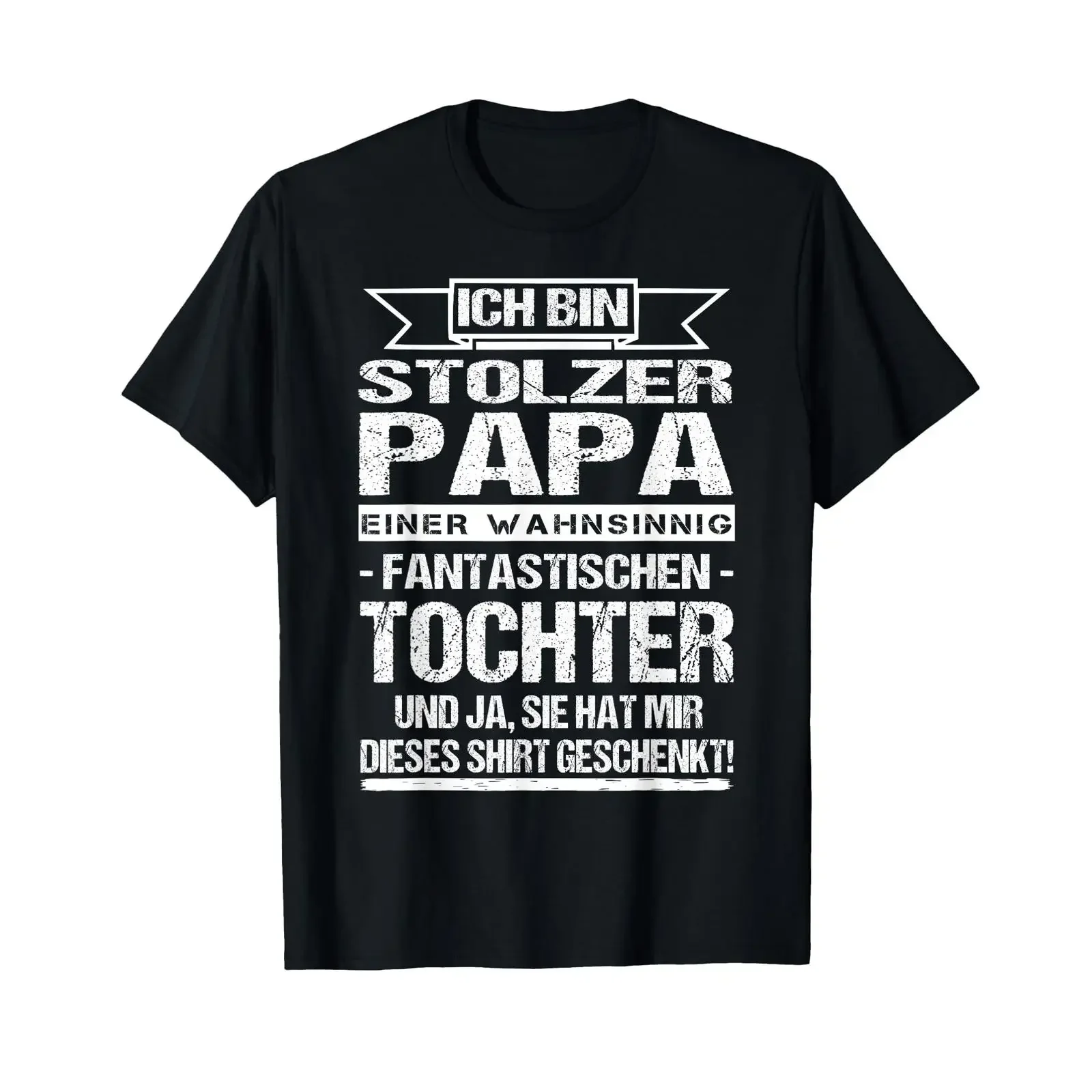 Men's T Shirt with German text Ich Bin Stolzer Papa Einer Wahnsinnig Fantastische Tochter Language vintage Washed Slightly