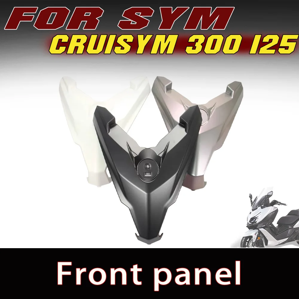 Original Style Front Upper Cover Front Panel Small Side Panel Accessories Fit SYM CRUISYM 300 125