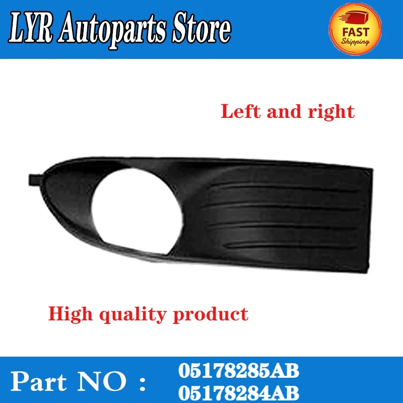 High quality FOR DODGE JOURNEY 07-11 NEW FRONT Left OR right BUMPER FOG LIGHT GRILLE  05178285AB 05178284ABcar accessories