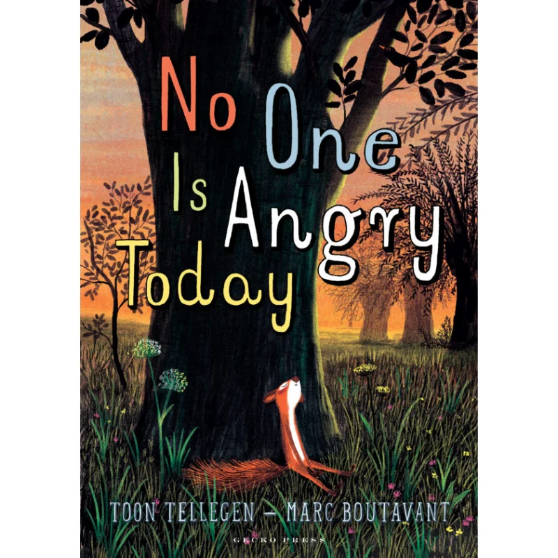 

Marc BoutavantNo One Is Angry Today Toon Tellegen Gecko Press 9781776573455 Book