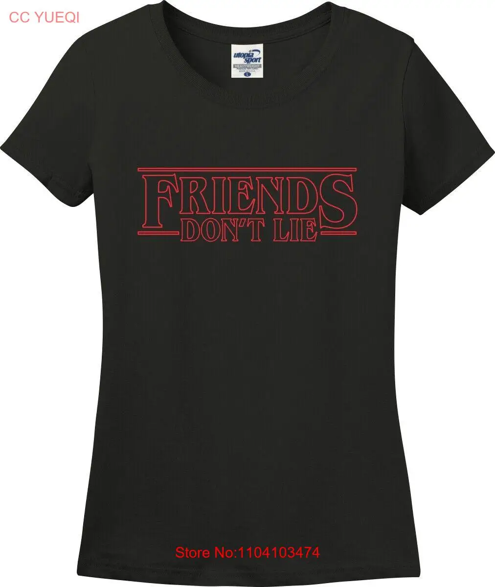 

Friends Don't Lie Ladies T-Shirt (S-3X)