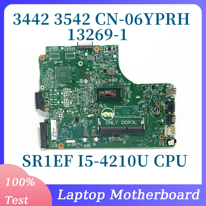 

CN-06YPRH 06YPRH 6yprh с процессором SR1EF I5-4210U, материнская плата для ноутбука Dell 3442 3542, материнская плата 13269-1 100%, полностью протестирована