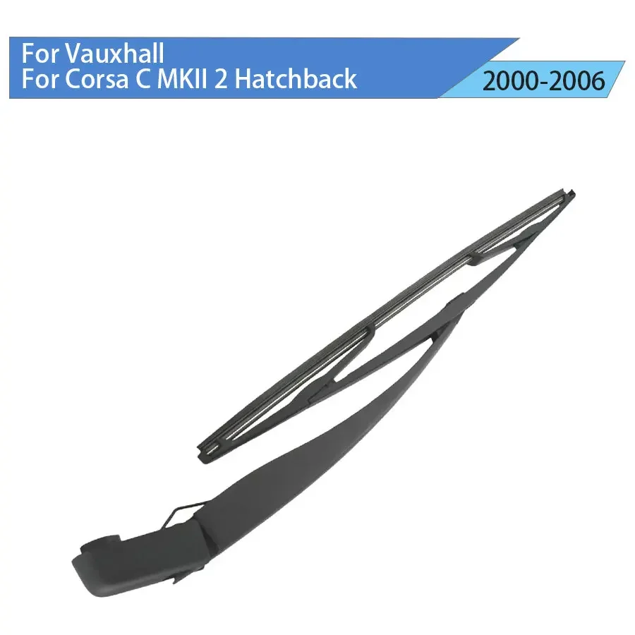 For Vauxhall For Corsa C MKII 2 Hatchback 2000-2006 Rear Wiper Blade Arm Rear Window Windshield