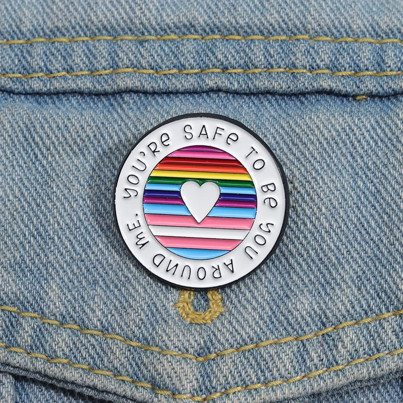 LGBT Enamel Pins Custom You'Re Safe To Be You Around Me Brooches Lapel Badges Rainbow Jewelry Gift for Lover Friends