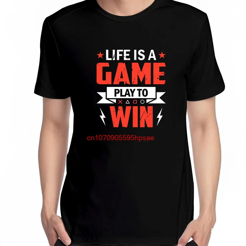 Life Is A Game Play To Win Fashion Summer Graphic T Shirts Tees Tops Cotton New Shirts And T-Shirts Unisex Print T Shirt